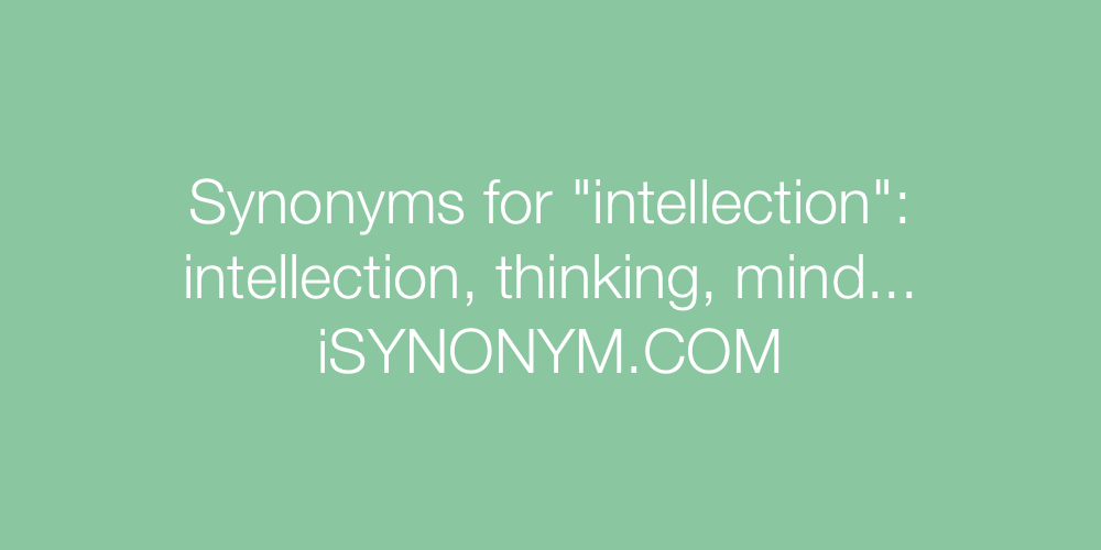 Synonyms intellection