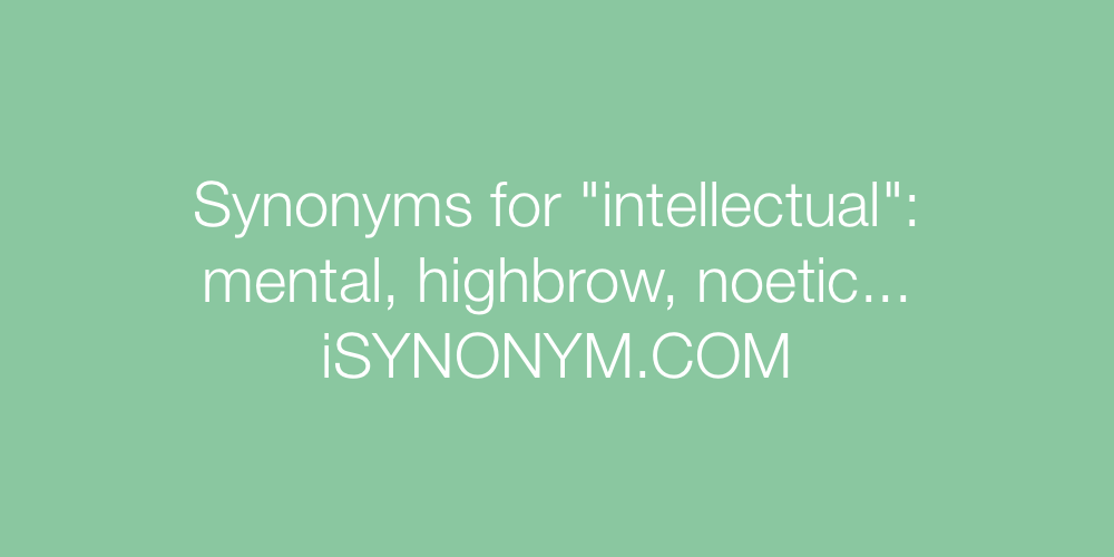 Synonyms intellectual