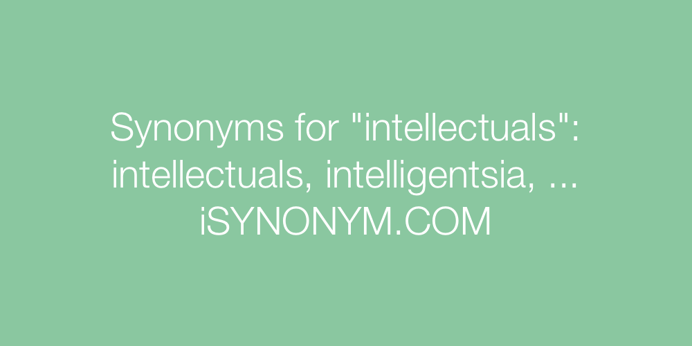 Synonyms intellectuals