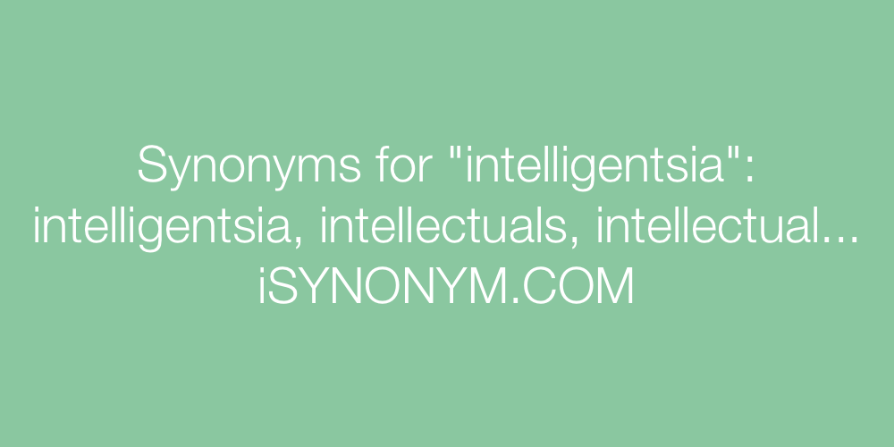 Synonyms intelligentsia