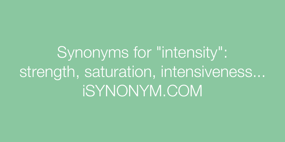 Synonyms intensity