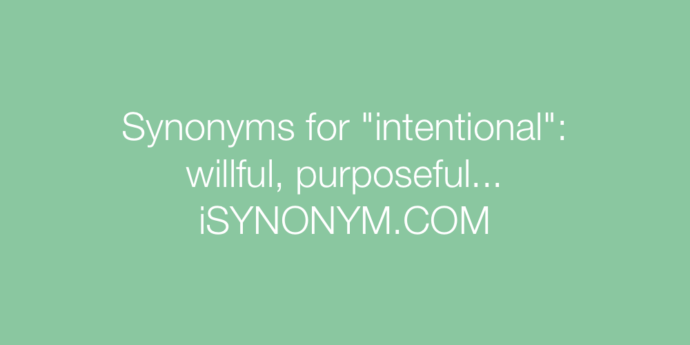 Synonyms intentional