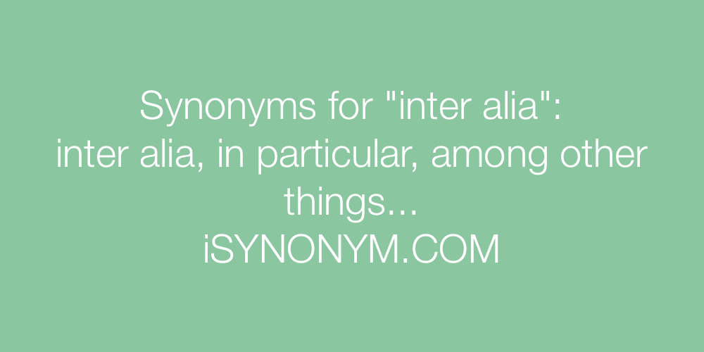 Synonyms inter alia