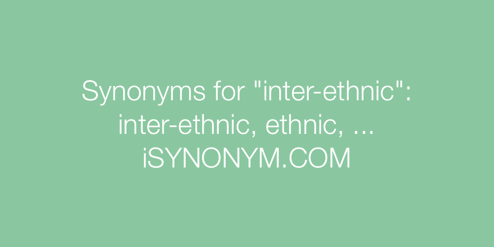 Synonyms inter-ethnic