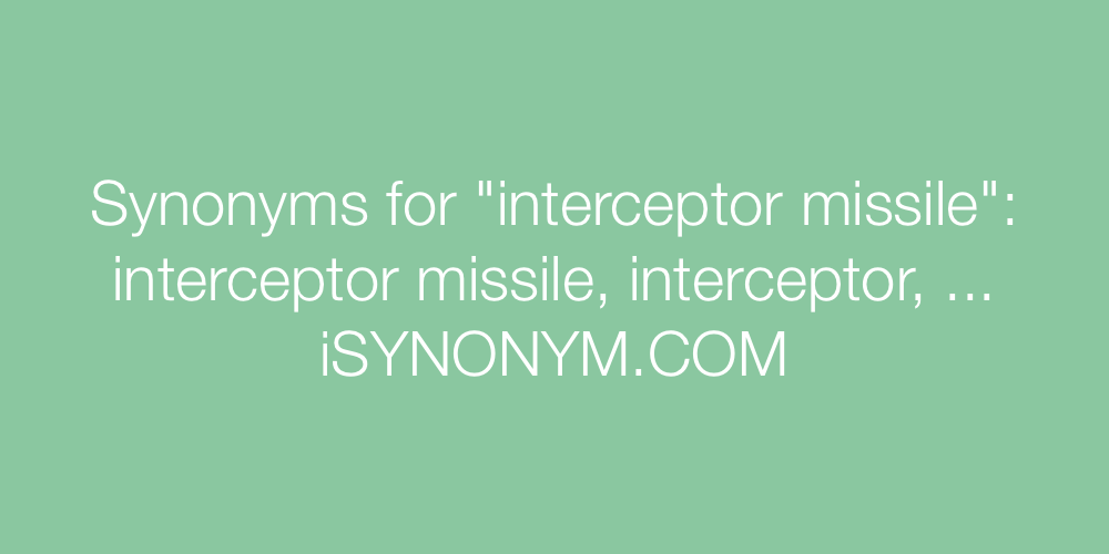 Synonyms interceptor missile