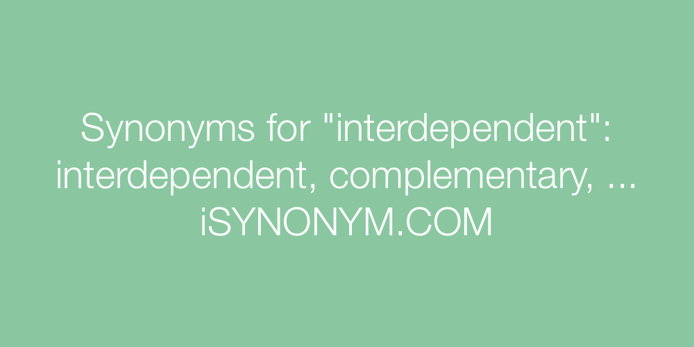 Synonyms interdependent