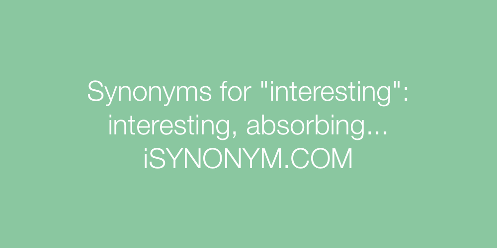 Synonyms interesting