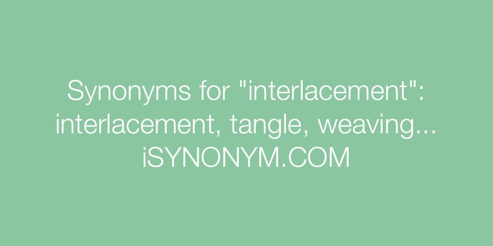 Synonyms interlacement