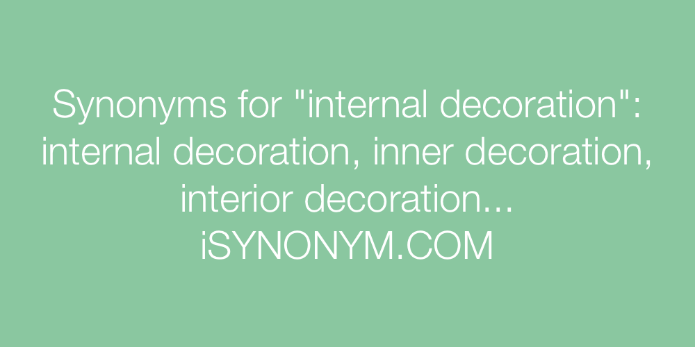 Synonyms internal decoration