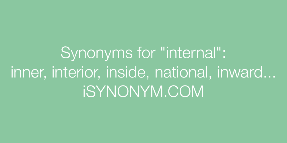 Synonyms internal