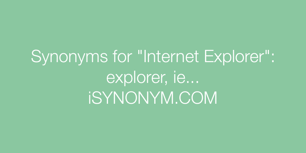 Synonyms Internet Explorer