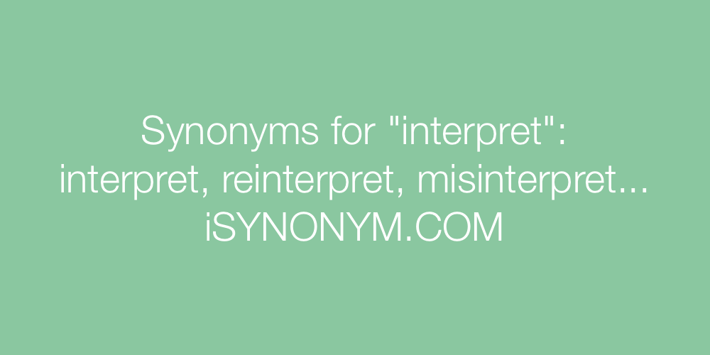 Synonyms interpret