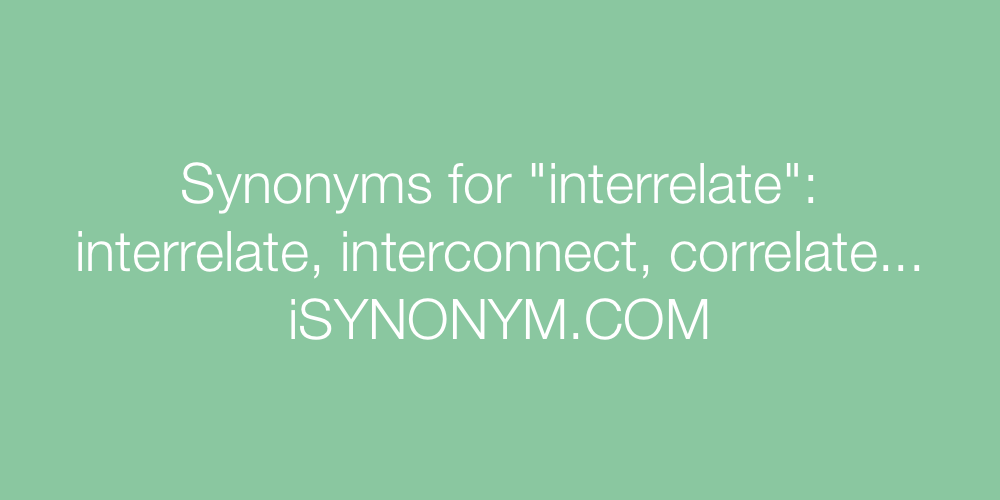 Synonyms interrelate