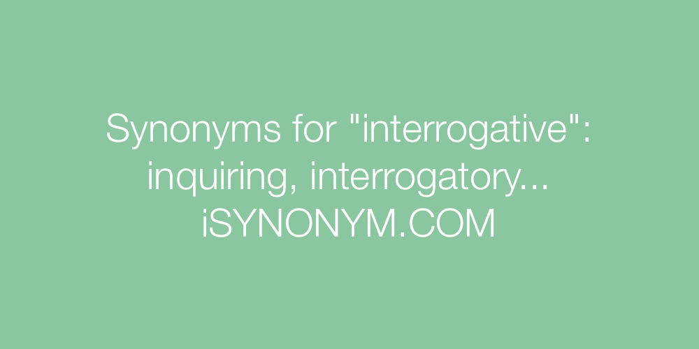 Synonyms interrogative