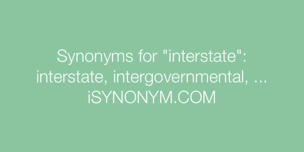 Synonyms interstate