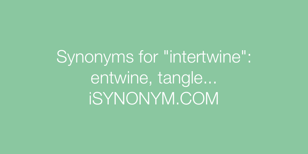 Synonyms intertwine
