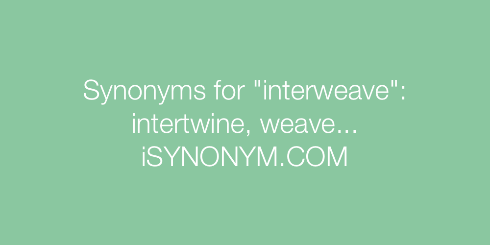 Synonyms interweave