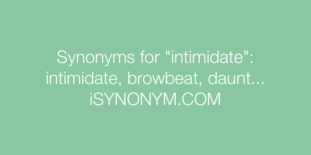 Synonyms intimidate