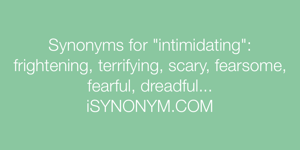 Synonyms intimidating