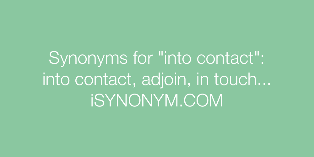Synonyms into contact
