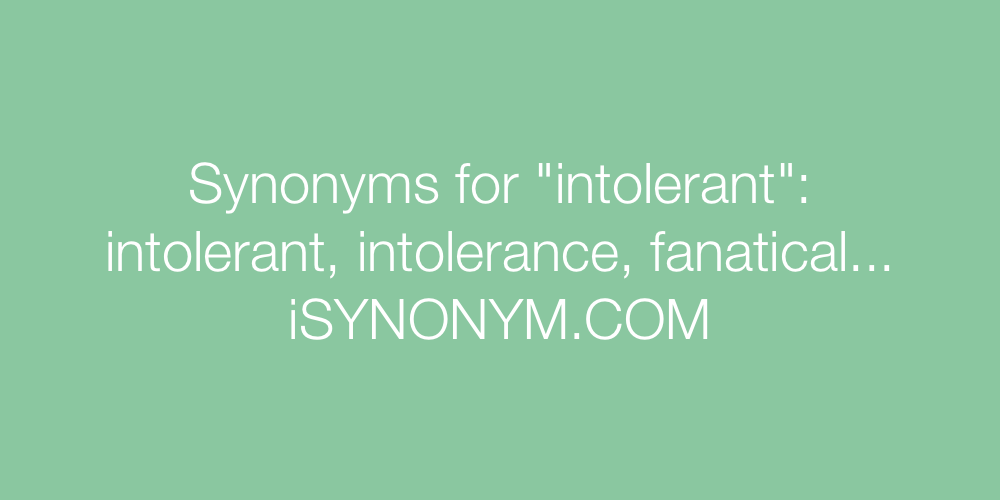 Synonyms intolerant