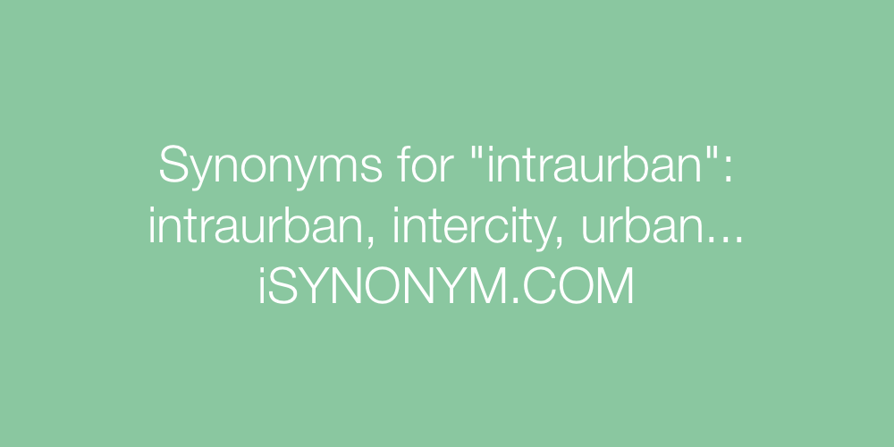 Synonyms intraurban