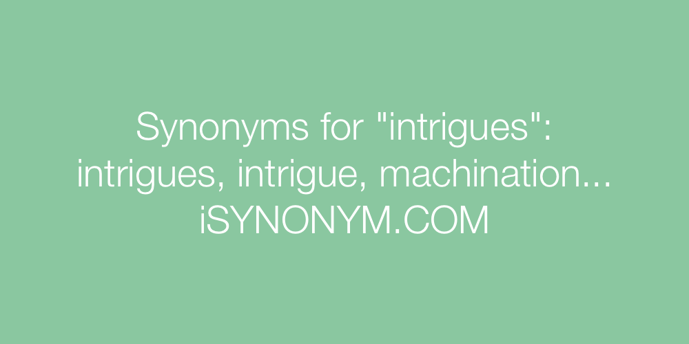 Synonyms intrigues