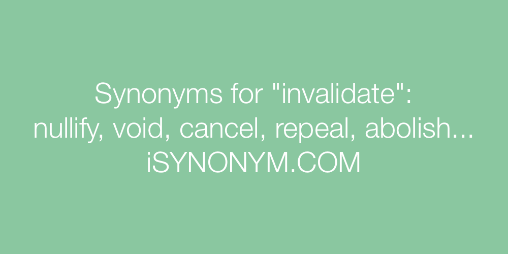 Synonyms invalidate