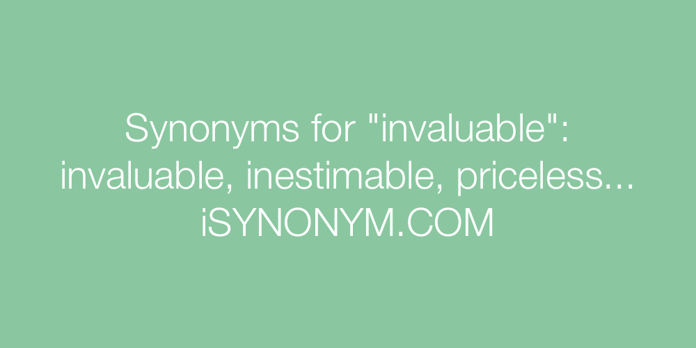 Synonyms invaluable