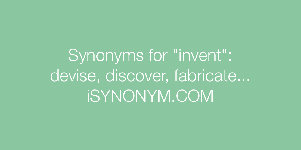 Synonyms invent