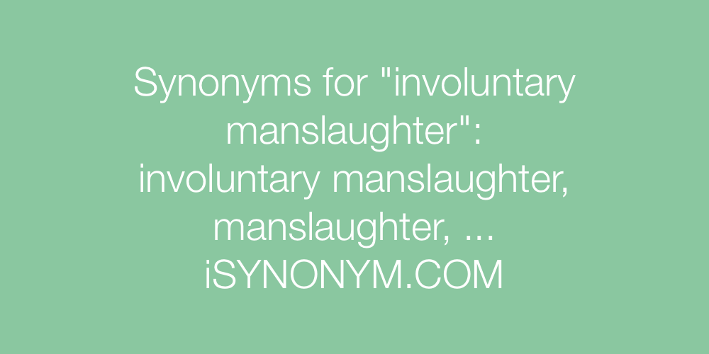 Synonyms involuntary manslaughter