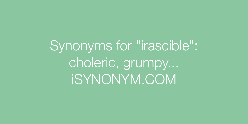 Synonyms irascible