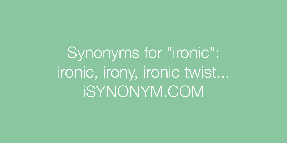 Synonyms ironic