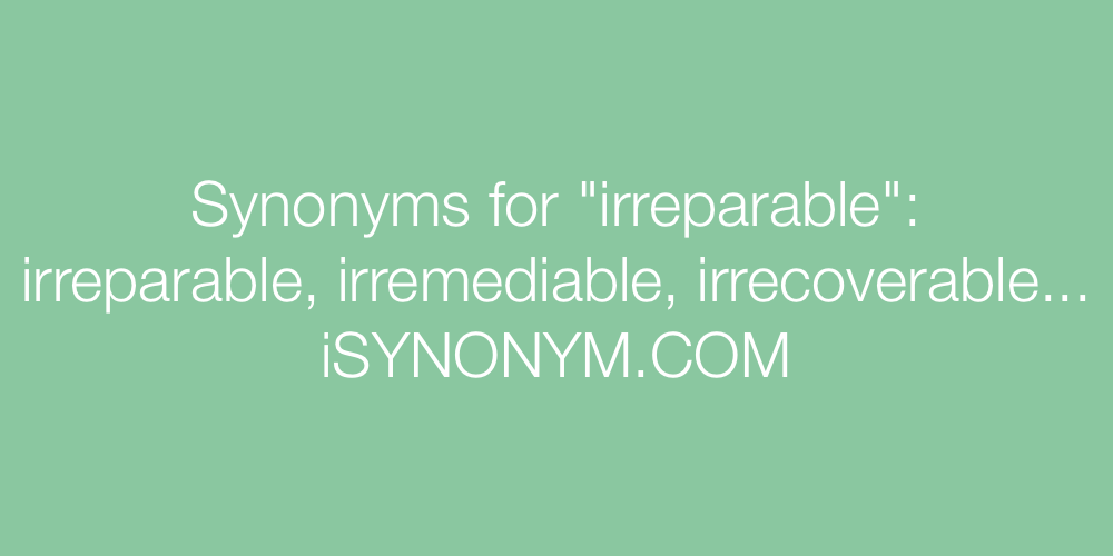 Synonyms irreparable