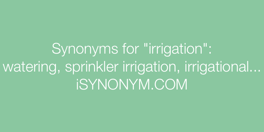 Synonyms irrigation