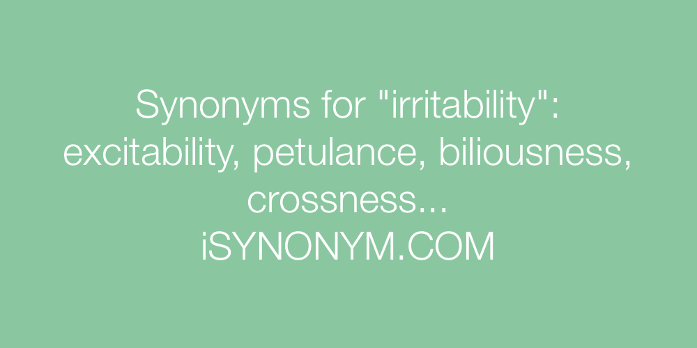 Synonyms irritability