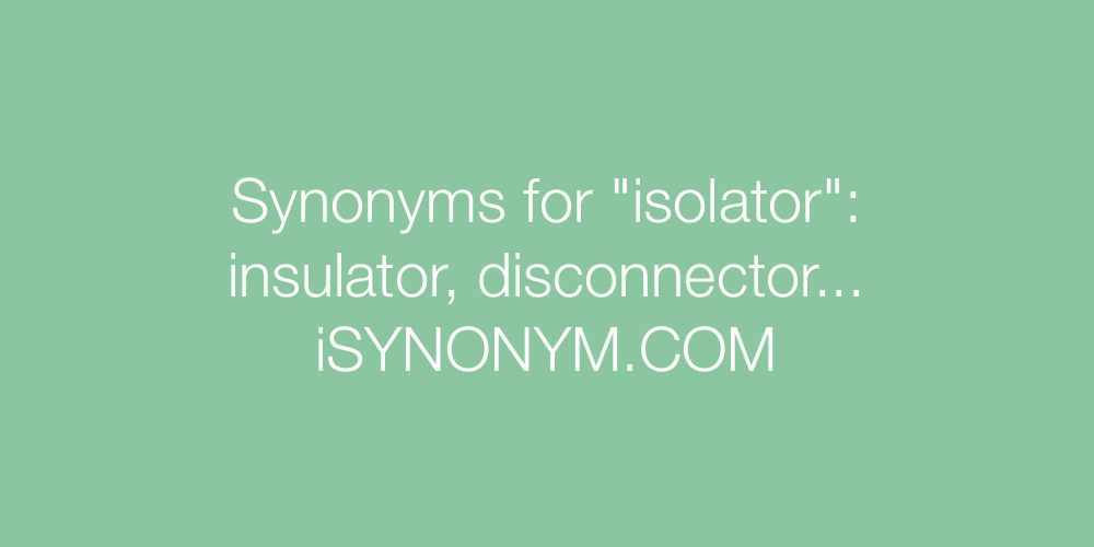 Synonyms isolator