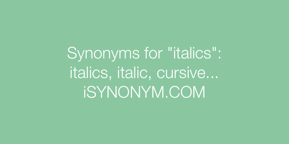 Synonyms italics