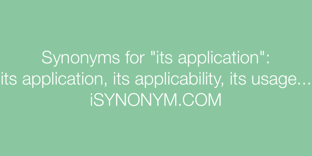 Synonyms its application