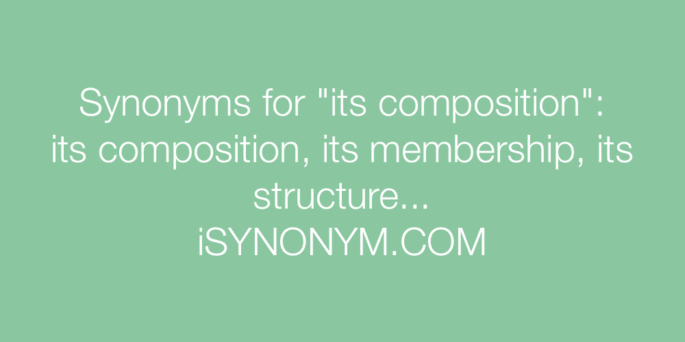 Synonyms its composition