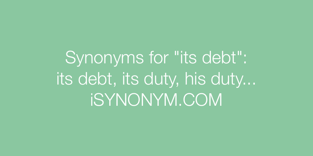 Synonyms its debt