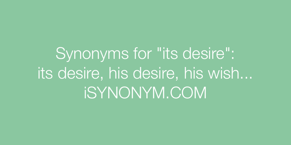 Synonyms its desire