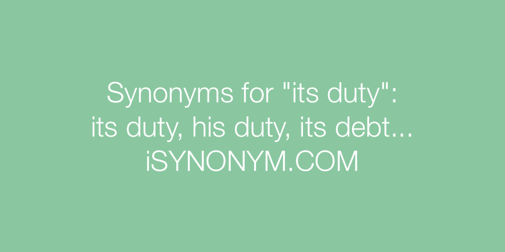 Synonyms its duty