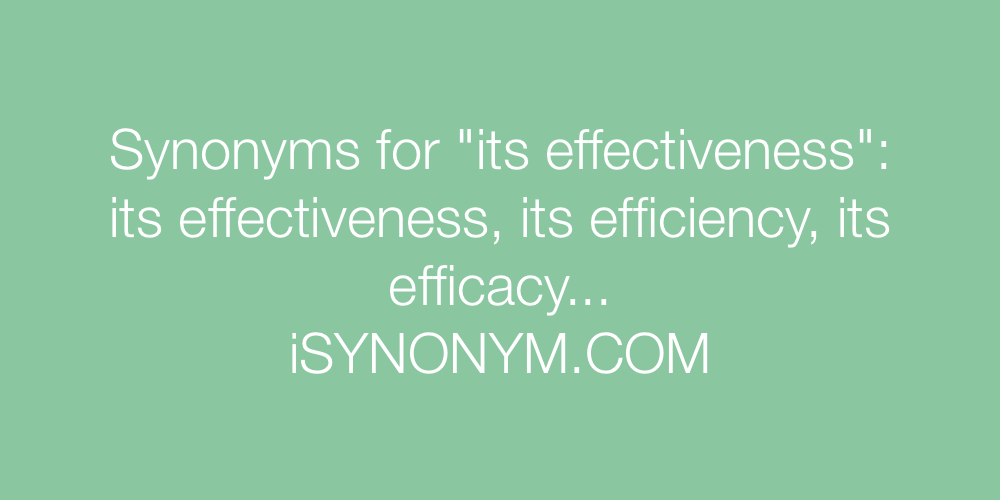Synonyms its effectiveness