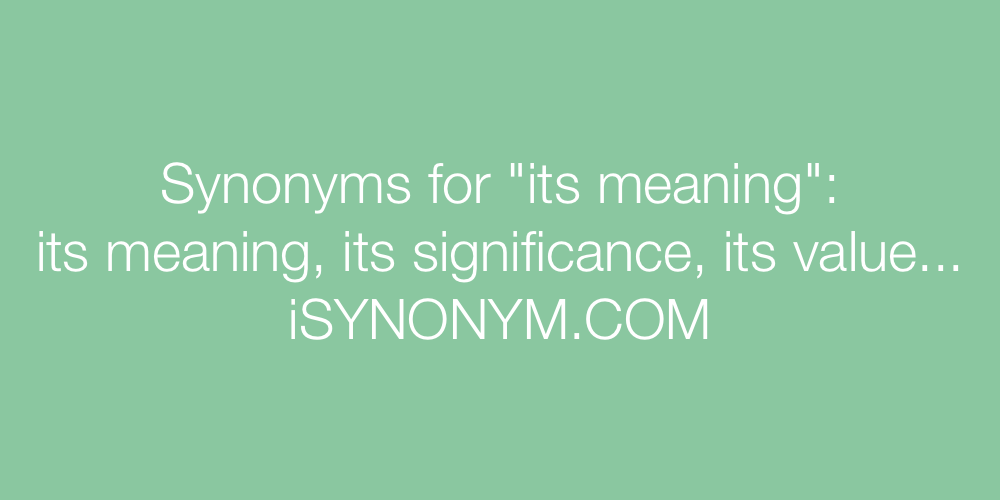 Synonyms its meaning