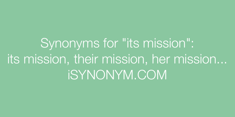 Synonyms its mission