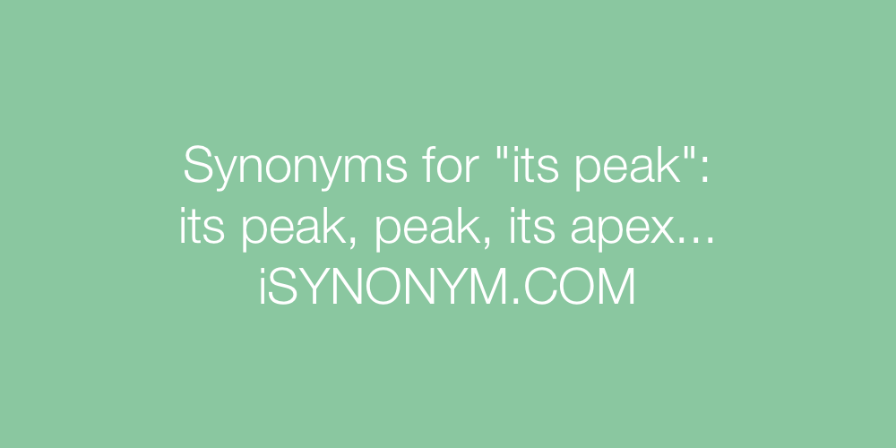 Synonyms its peak