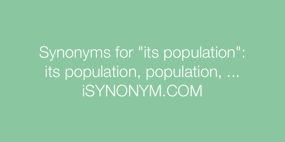 Synonyms its population