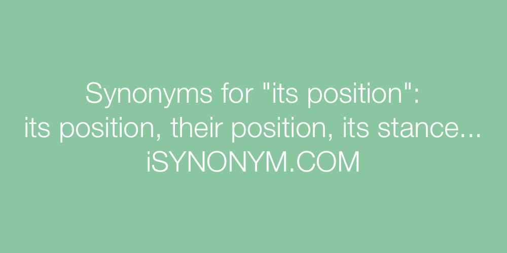 Synonyms its position