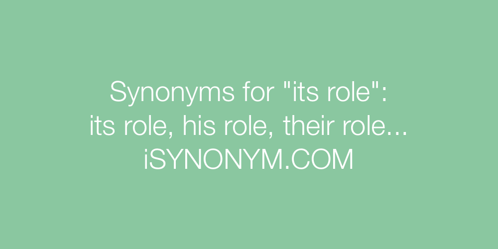 Synonyms its role